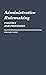 Administrative Rulemaking: Politics and Processes (Contributions in Political Science)