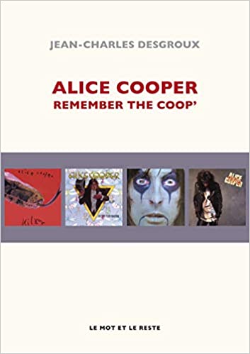 Alice Cooper Remember The Coop