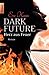 Dark Future: Herz aus Feuer: Roman (Die Dark-Future-Reihe 2)