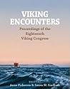 Viking encounters: Proceedings of the Eighteenth Viking Congress