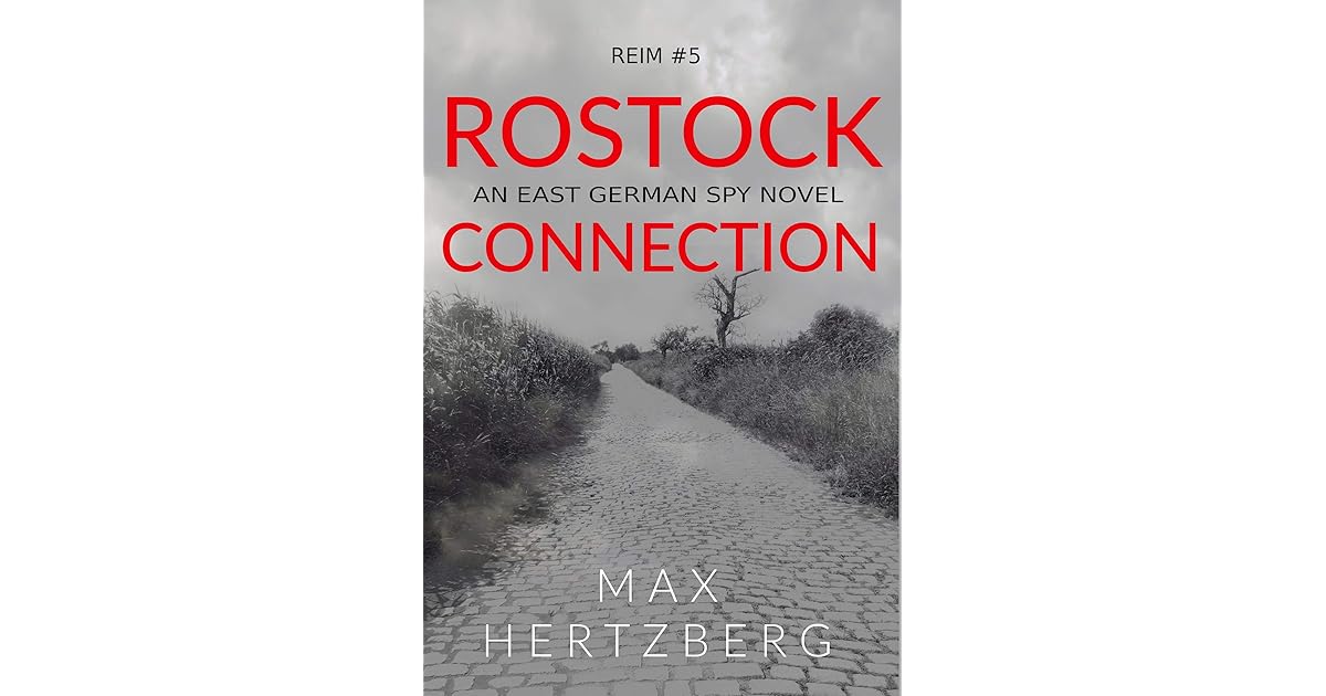 Rostock Connection An East German Spy Novel by Max Hertzberg