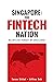 Singapore: The FinTech Nation