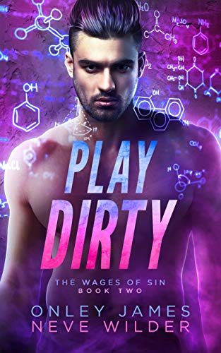 Play Dirty (Wages of Sin, #2)