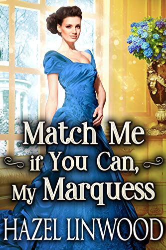 Match Me if You Can, My Marquess (Kindle Edition)