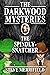 The Darkwood Mysteries (9): The Spindly-Snatcher