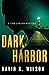 Dark Harbor by David K.  Wilson