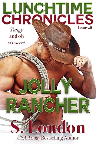 Jolly Rancher (Lunchtime Chronicles, #26)