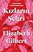 Kızların Şehri: Ye Dua Et Sev Kitabının Yazarından