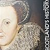 Scotland’s History Scotland’s History