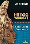 Mitos Yorubás: O ...