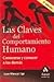 Las Claves Del Comportamiento Humano / Keys to Human Behavior: Conocerse Y Conocer A Los Demas / How to Better Know Yourself and Others (Spanish Edition)