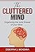 The Cluttered Mind: Organizing the Junk Drawer of Your Mind