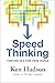 Speed Thinking: How to Thrive in a Time-Poor World