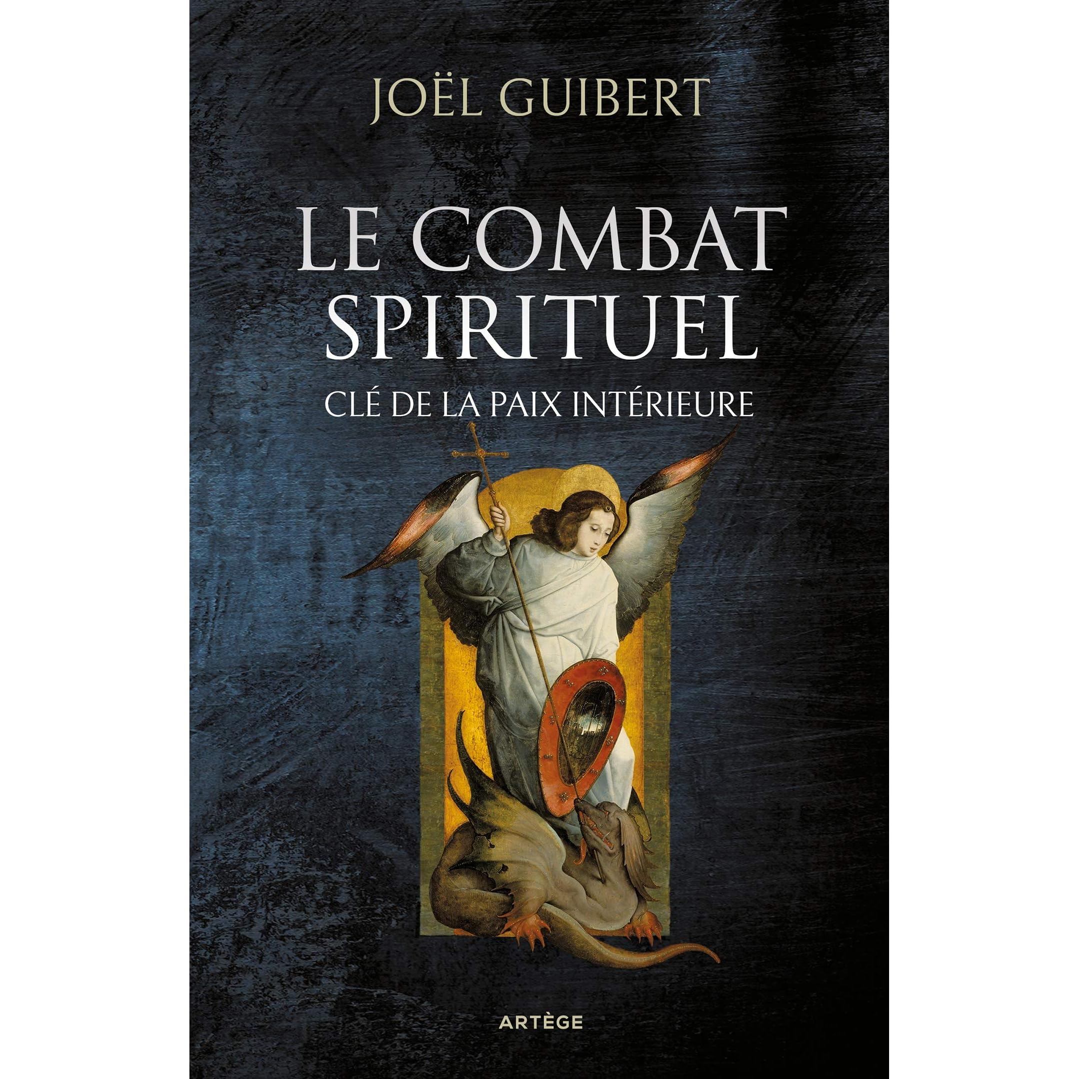 Le Combat Spirituel Cle De La Paix Interieure By Joel Guibert