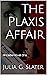 The Plaxis Affair: Arcadia ...