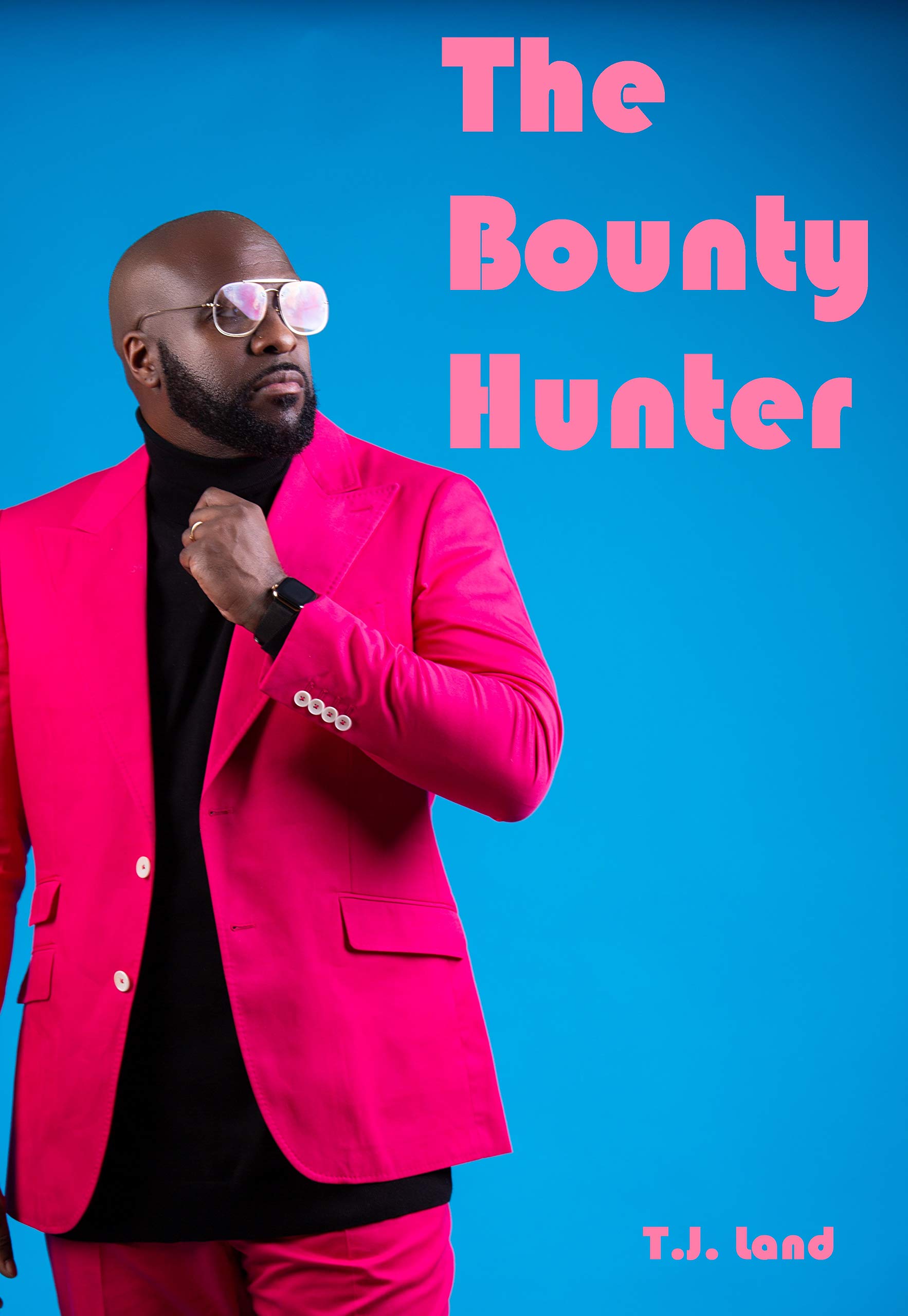 The Bounty Hunter (The Bounty Hunter #1)