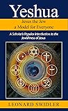 Yeshua: Jesus the Jew a Model for Everyone Yeshua: Jesus the Jew a Model for Everyone