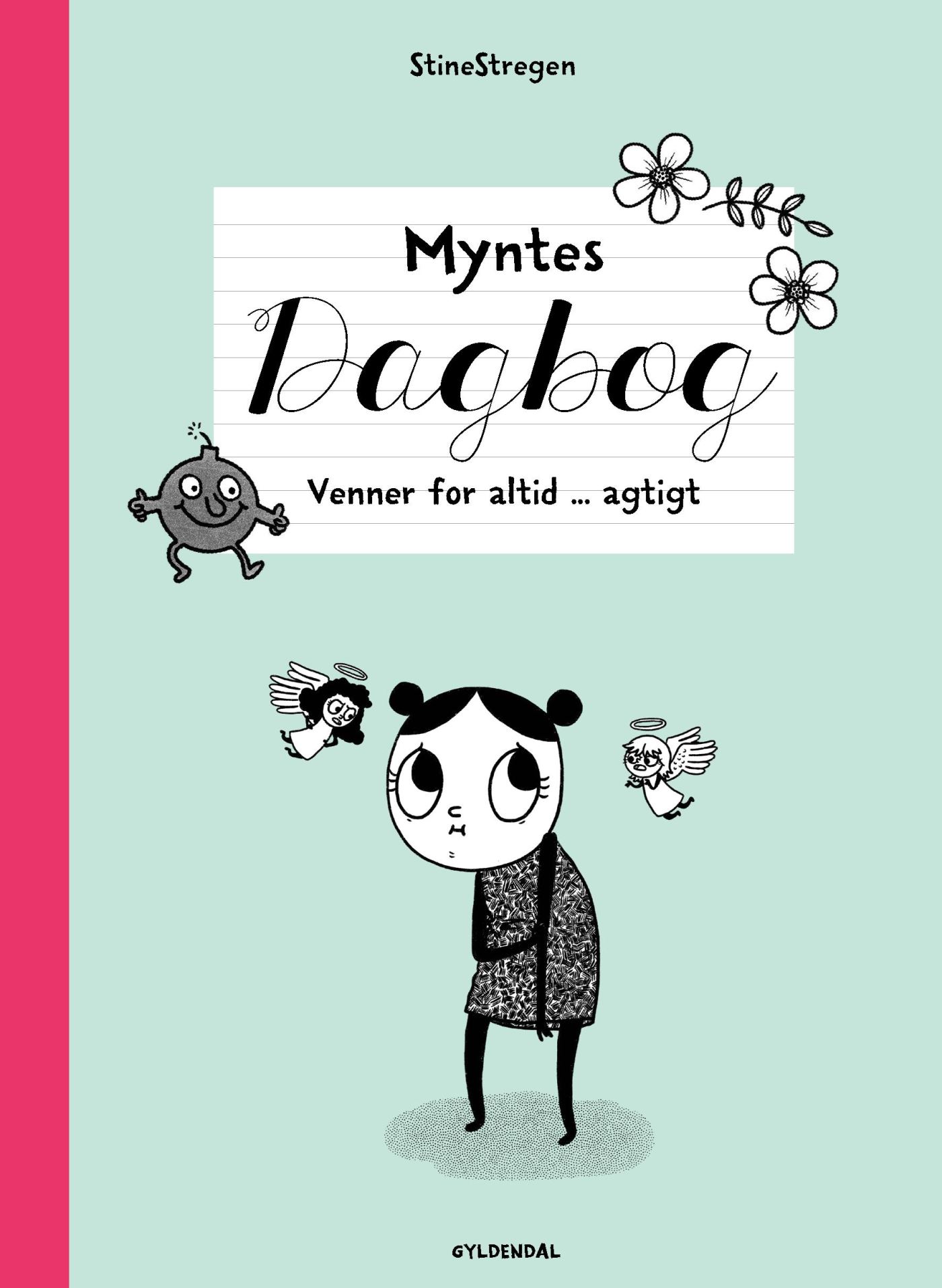 Venner for altid ... agtigt (Myntes dagbog #4)