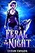 Feral is the Night