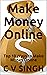 Make Money Online by C.V. Singh