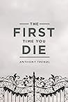 The First Time You Die