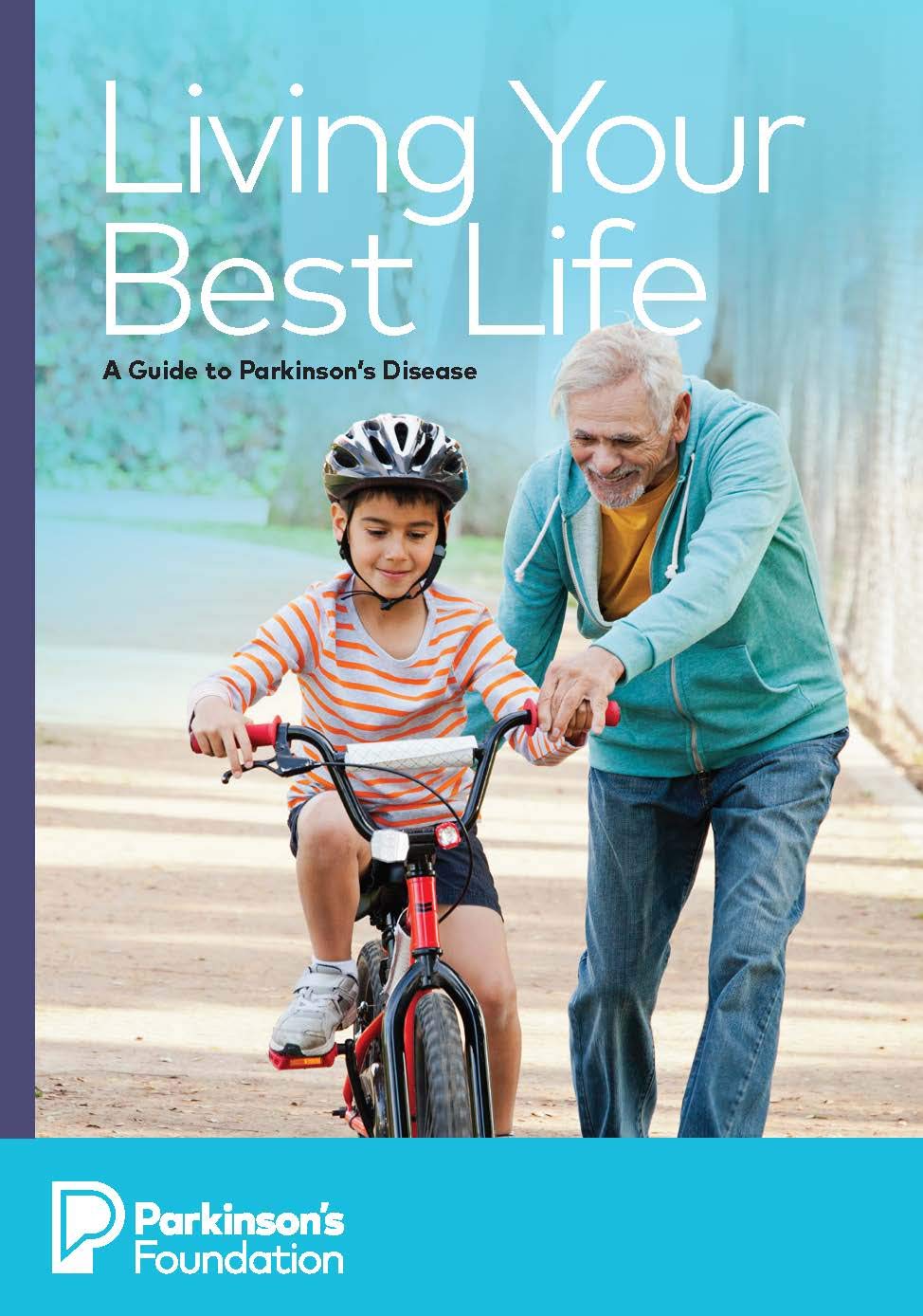 Living Your Best Life: A Guide to Parkinson's Disease: Kindle (Parkinson's Foundation)
