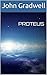 Proteus by John Gradwell
