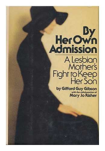 By Her Own Admission: A Lesbian Mother's Fight to Keep Her Son (Hardcover)