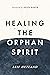 Healing the Orphan Spirit