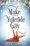 Book cover for Make the Yuletide Gay