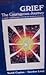 Grief The Courageous Journe...
