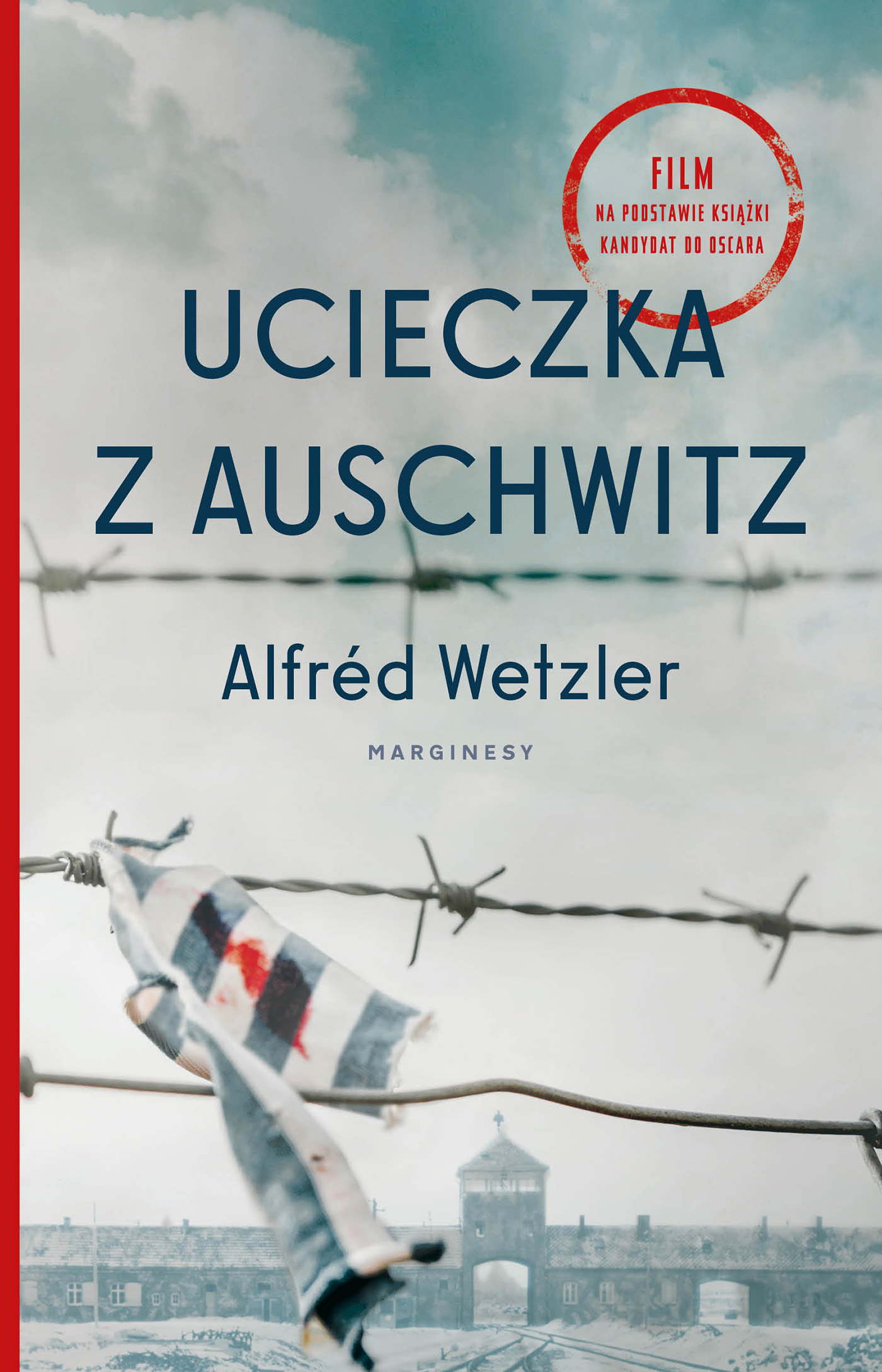 Ucieczka z Auschwitz. Historia protokołu z Auschwitz