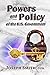 Powers and Policy of the U....