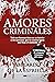 Amores criminale : Todo ser humano tiene en su interior a otra persona, que no conoce hasta que llega el momento