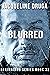 Blurred by Jacqueline Druga Blurred by Jacqueline Druga