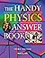 The Handy Physics Answer Book (The Handy Answer Book Series)