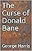 The Curse of Donald Bane