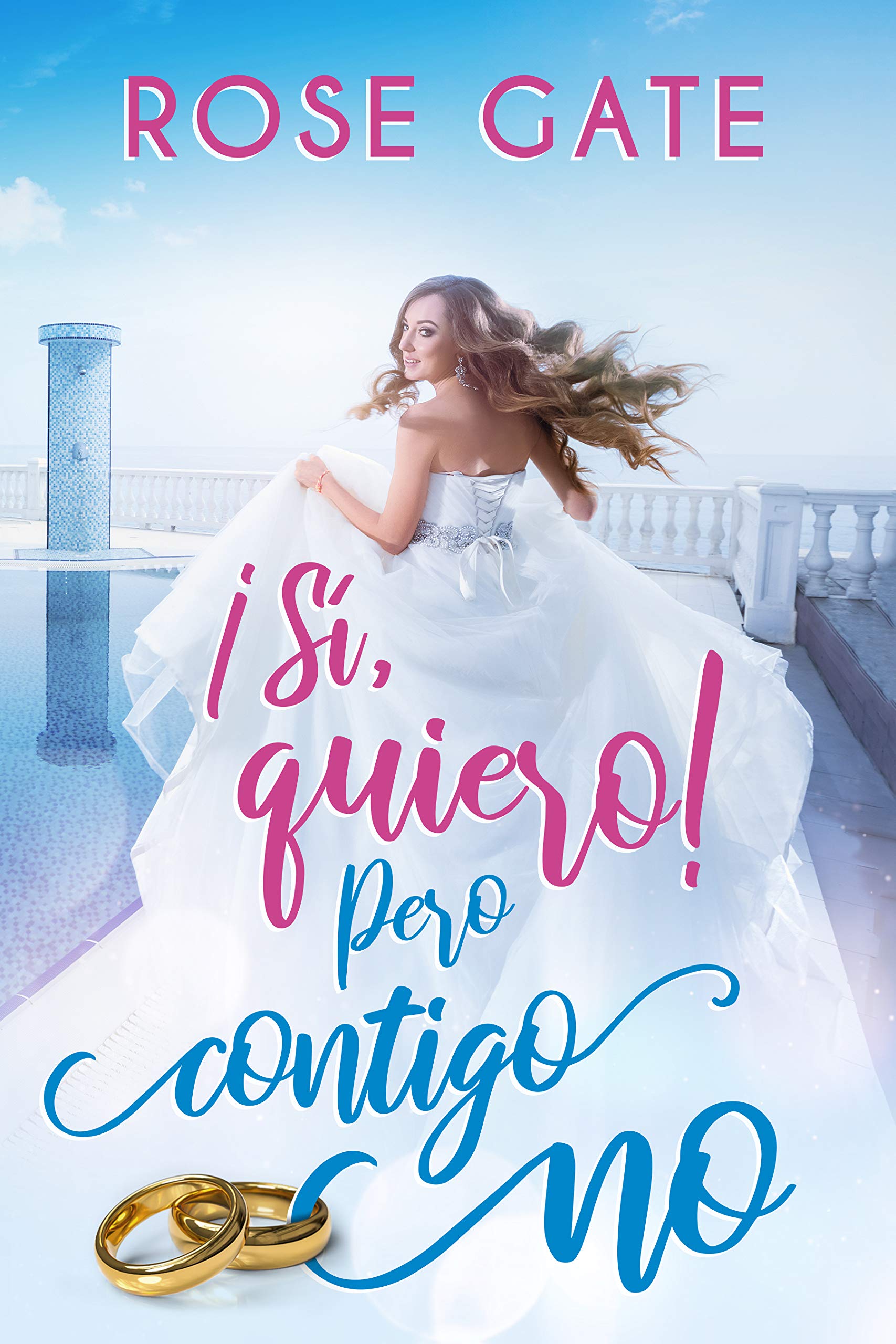 ¡Sí, quiero! Pero contigo no (Kindle Edition)