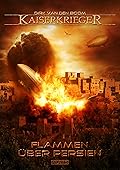 Kaiserkrieger 13: Flammen über Persien
