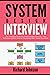 SYSTEM DESIGN INTERVIEW: The Complete Guide to System Design Interview Tips, Software Analysis and 20 Frequently Most Asked Questions