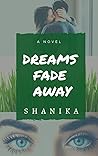 Dreams Fade Away