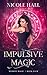 Impulsive Magic (Modern Magic #4)
