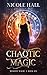 Chaotic Magic  (Modern Magic #6)