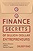 Finance Secrets of Billion-Dollar Entrepreneurs: Venture Finance without Venture Capital