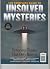 The Complete Guide to Unsolved Mysteries: Notorious Events That Defy Reason