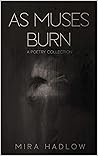 As Muses Burn