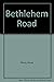 Bethlehem Road