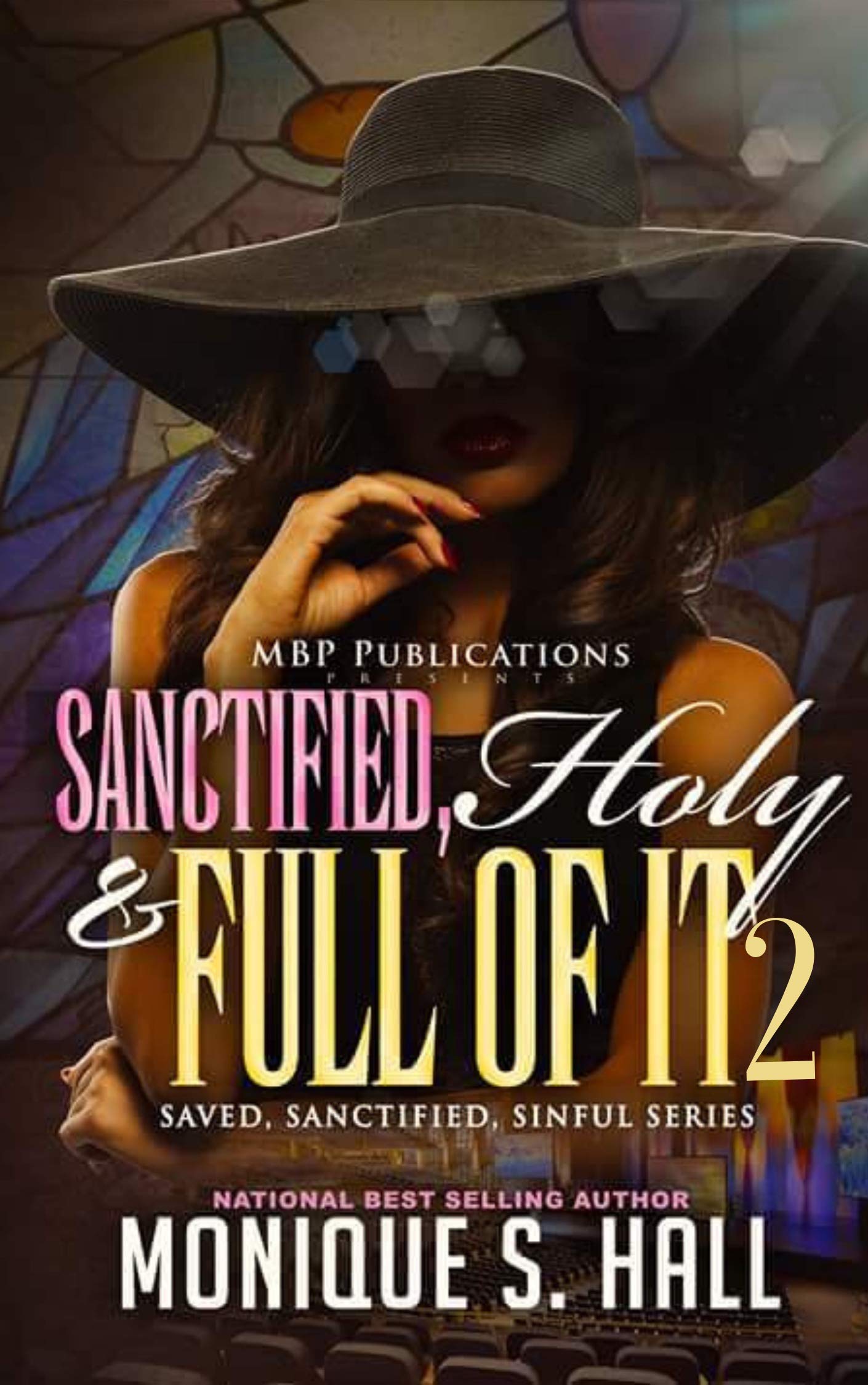 Sanctified holy and full of it (Saved Sanctified and Full Of it Part 1 Book 2)
