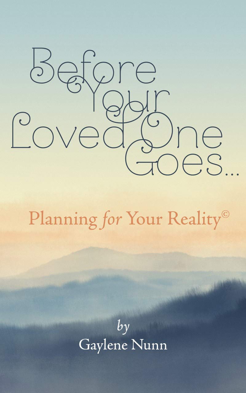 Before Your Loved One Goes ...: Planning for Your Reality (Paperback)