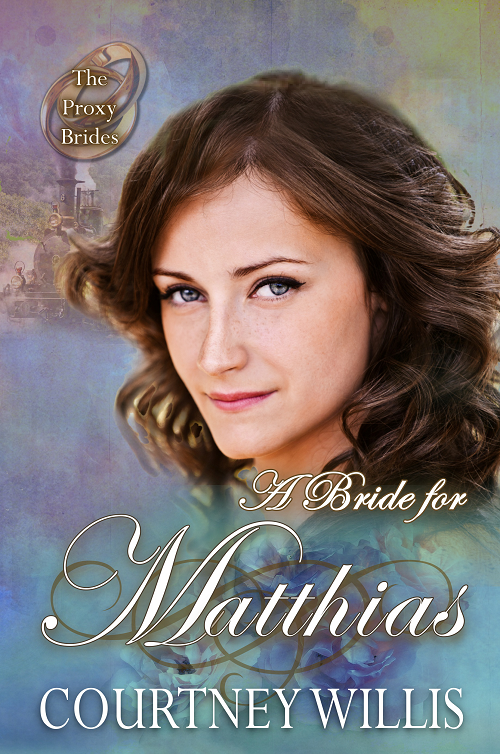A Bride for Matthias (The Proxy Brides, #50)